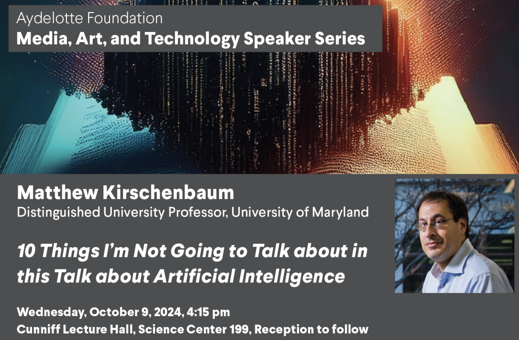 Matthew Kirschenbaum: 10 Things I’m Not Going to Talk about in this Talk about Artificial Intelligence